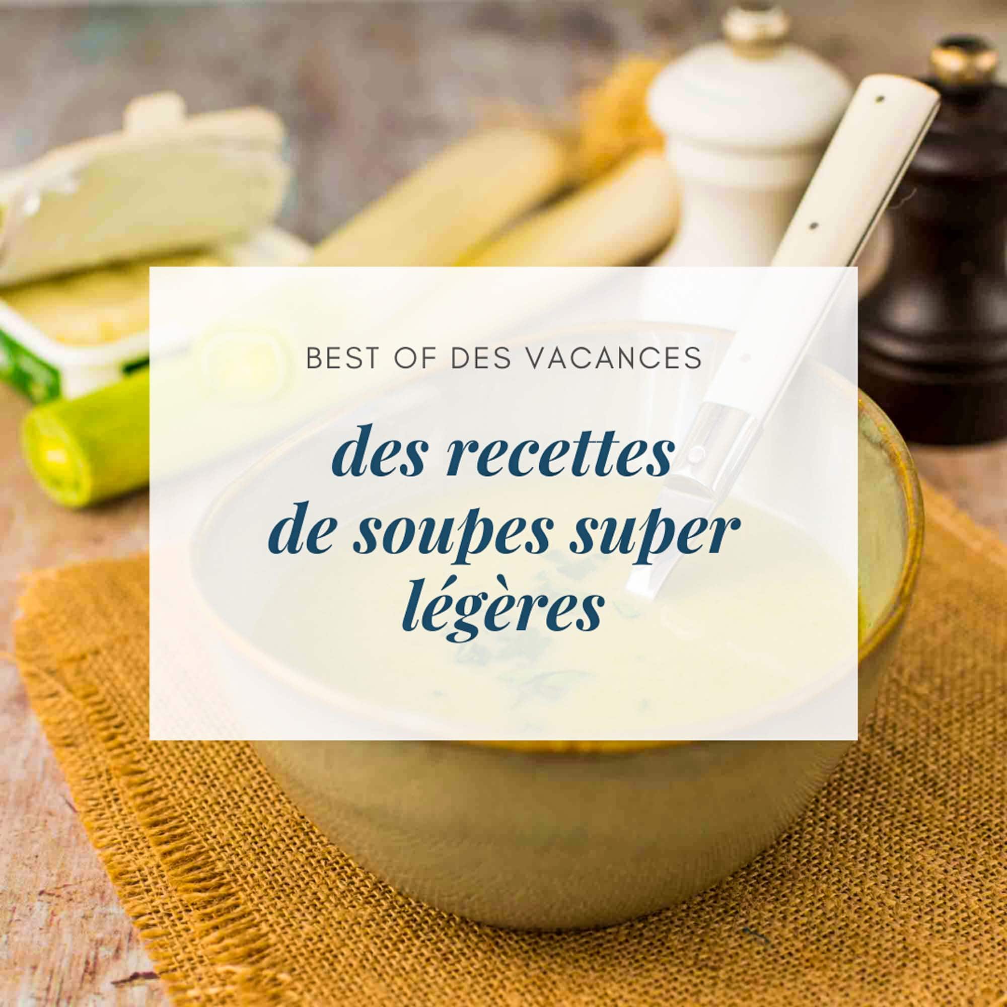 Des recettes de soupes super légères - la cerise sur le maillot