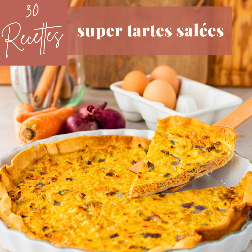 30 super recettes de tartes salées - la cerise sur le maillot
